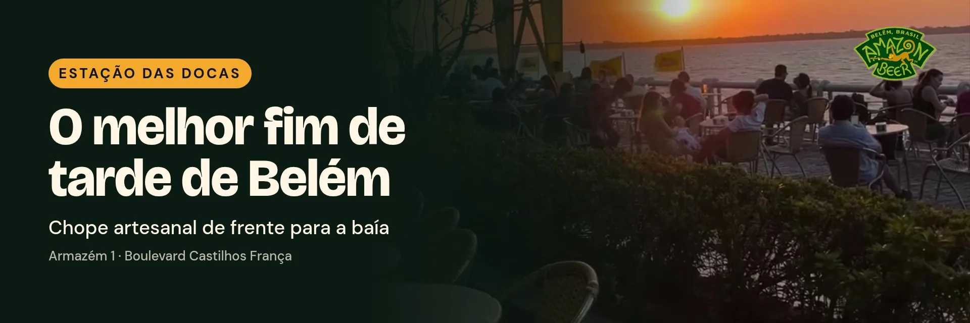 O melhor fim de tarde de Belém, na Estação das Docas